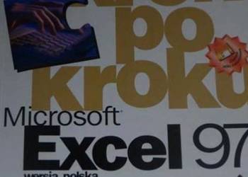 MICROSOFT EXCEL 97 WERSJA POLSKA KROK PO KROKU