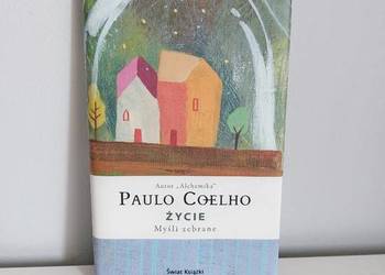 Paulo Coelho, książka "Życie. Myśli zebrane"