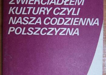 Język zwierciadłem kultury czyli nasza codzienna polszczyzna