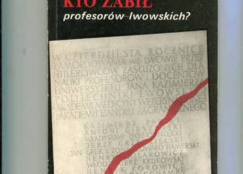 Kto zabił profesorów lwowskich ? - Bonusiak