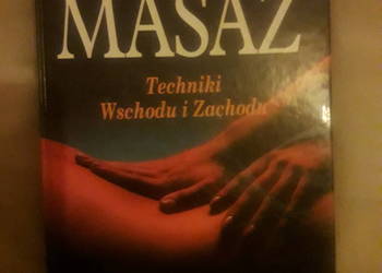 Masaż. Techniki Wschodu i Zachodu