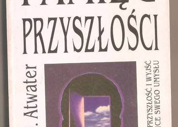 PAMIĘĆ PRZYSZŁOŚCI - ATWATER P.M.H.