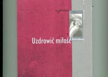 Uzdrowić miłość - Martin Rovers