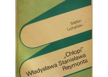 "Chłopi" Władysława Stanisława Reymonta - Lichański Stefan