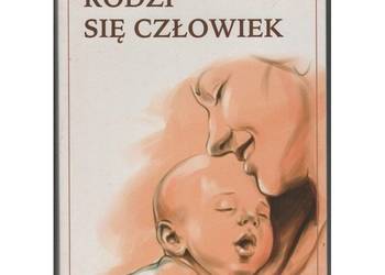 Rodzi się człowiek - Fijałkowski Włodzimierz