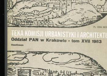 Teka Komisji Urbanistyki i Architektury T. XVII 1983