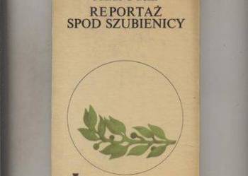 Reportaż spod szubienicy - Fucik