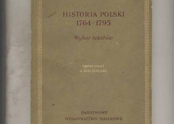 Historia Polski 1764-1795.Wybór tekstów