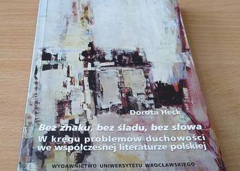 Bez znaku, bez śladu, bez słowa Dorota Heck
