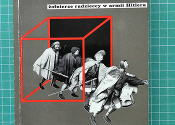 Jurgen Thorwald - ILUZJA - żołnierze radzieccy w armii Hitlera.