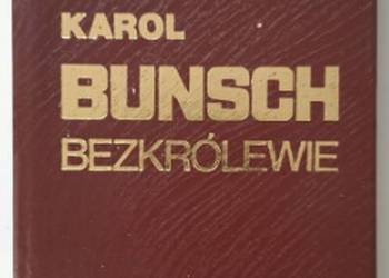 BEZKRÓLEWIE - BUNSCH KAROL
