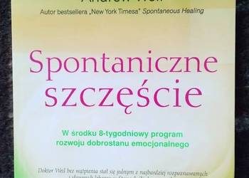 Spontaniczne szczęście - Andrew Weil