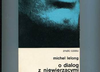 O dialog z niewierzącymi - Michel Lelong