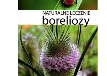 Naturalne leczenie boreliozy Wolf Dieter Storl Naturalne leczenie boreliozy Wolf Dieter Storl