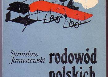 (8167) RODOWÓD POLSKICH SKRZYDEŁ – STANISŁAW JANUSZEWSKI