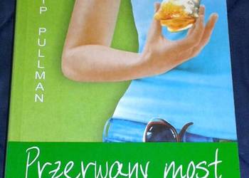Przerwany most - Philip Pullman
