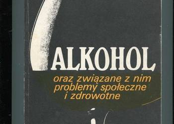Alkohol oraz związane z nim problemy