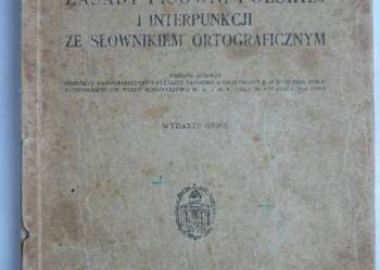 ZASADY PISOWNI POLSKIEJ I INTERPUNKCJI ZE SŁOWNIKIEM ZASADY PISOWNI POLSKIEJ I INTERPUNKCJI ZE SŁOWNIKIEM