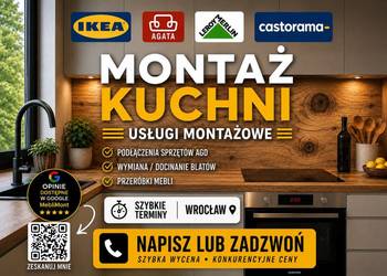 Montaż kuchni IKEA, Leroy, Castorama • AGD • blaty SZYBKIE TERMINY Wrocław