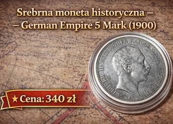 Srebrna moneta historyczna – Cesarstwo Niemieckie 5 Mark (1900)