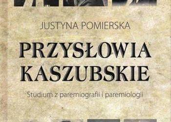 Przysłowia kaszubskie Studium z paremiografii i paremiologii