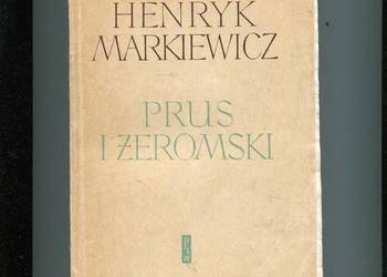 Prus i Żeromski Rozprawy i szkice literackie - Markiewicz