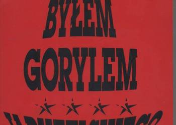 Byłem gorylem Jaruzelskiego