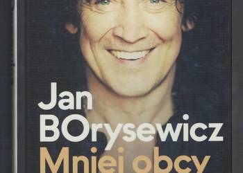 Jan Borysewicz Mniej obcy Autobiografia | Marcin Prokop | Wydawnictwo Agora