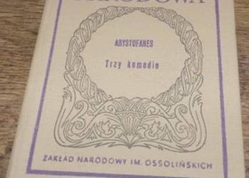 TRZY KOMEDIE - ARYSTOFANES