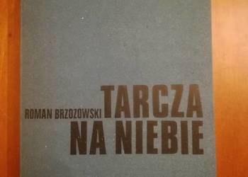 Roman Brzozowski Tarcza na niebie; powieść