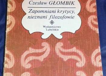Zapomniani krytycy, nieznani filozofowie - Czesław Głombik