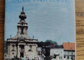 Wadowice miasto rodzinne Jana Pawła II- R. A. Gajczak