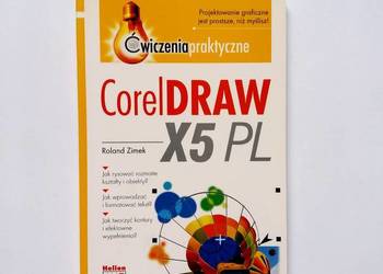 Roland Zimek - Ćwiczenia praktyczne CorelDraw X5 PL