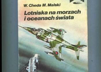 Lotniska na morzach i oceanach świata - W.Cheda , M.Malski