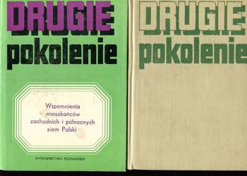 Drugie pokolenie Wspomnienia mieszkańców zachodnich i północnych ziem 2 wyd