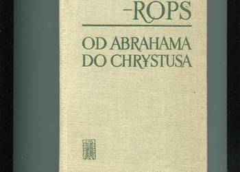 Od Abrahama do Chrystusa - Daniel Rops