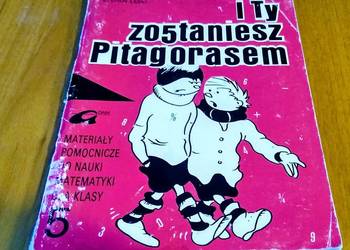I Ty zostaniesz Pitagorasem Materiały pomocnicze 5 Wanda Łęska Stefan Łęski