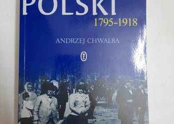 HISTORIA POLSKI 1795-1918 - CHWALBA ANDRZEJ