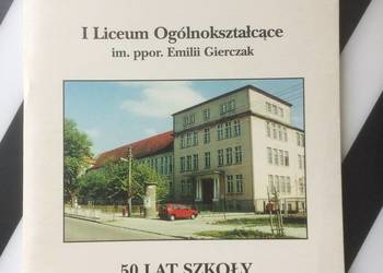 ( 3676 ) I Liceum Ogólnokształcące W Nowogardzie 50 Lat Szkoły 1946 - 1996