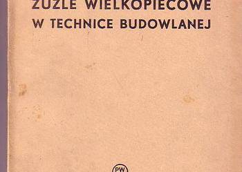 (77) ŻUŻLE WIELKOPIECOWE W TECHNICE BUDOWLANEJ - HENRYK RIES