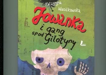 Jowanka i gang spod Gilotyny - Wasilkowska