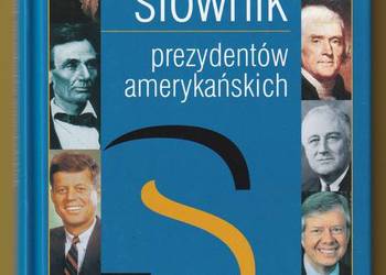 SŁOWNIK PREZYDENTÓW AMERYKAŃSKICH - JADWIGA KIWERSKA - 1999