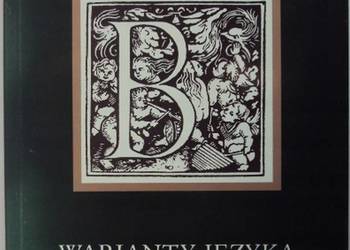 WARIANTY JĘZYKA WSPÓŁCZESNA POLSZCZYZNA WYBÓR OPRACOWAŃ 2 WARIANTY JĘZYKA WSPÓŁCZESNA POLSZCZYZNA WYBÓR OPRACOWAŃ 2