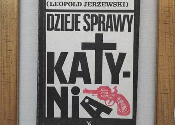 Dzieje sprawy Katynia Jerzy Łojek  Leopold Jerzewski