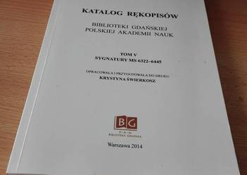 Katalog rękopisów Biblioteki Gdańskiej PAN T 5 Świerkosz MS Katalog rękopisów Biblioteki Gdańskiej PAN T 5 Świerkosz MS