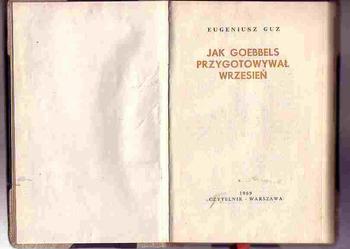 (3111) JAK GOEBBELS PRZYGOTOWYWAŁ WRZESIEŃ EUGENIUSZ GUZ