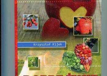 Dobre życie superżywność dla wszystkich -Krzysztof Kijek