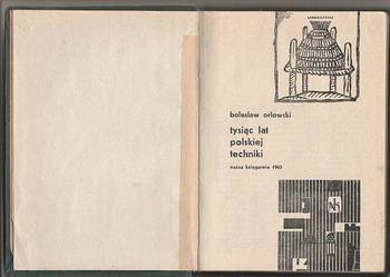 (7642) TYSIĄC LAT POLSKIEJ TECHNIKI – BOLESŁAW ORŁOWSKI