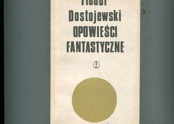 Opowieści fantastyczne - Fiodor Dostojewski