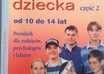 ROZWÓJ PSYCHICZNY DZIECKA CZĘŚĆ 2 OD 10 DO 14 LAT